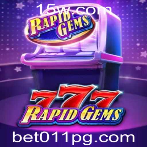 Explorando o Universo do Jogo RapidGems777 com a Plataforma Bet011